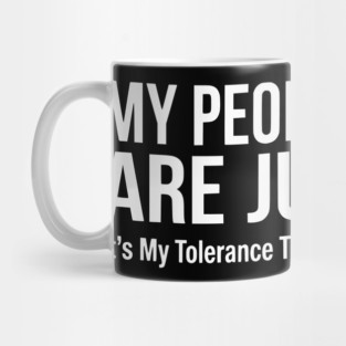 My People Skills Are Fine Funny Sarcasm Tolerance Quote Mug