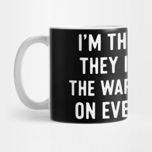 I’m The Reason Warning Labels Exist Funny Sarcastic Quote Mug