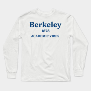 Berkeley Academic Vibes Long Sleeve T-Shirt
