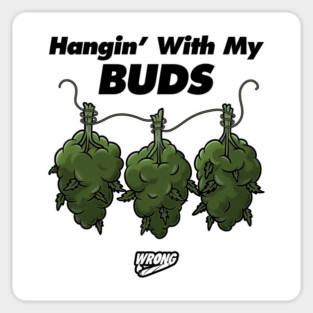 Hangin’ With My Buds Magnet