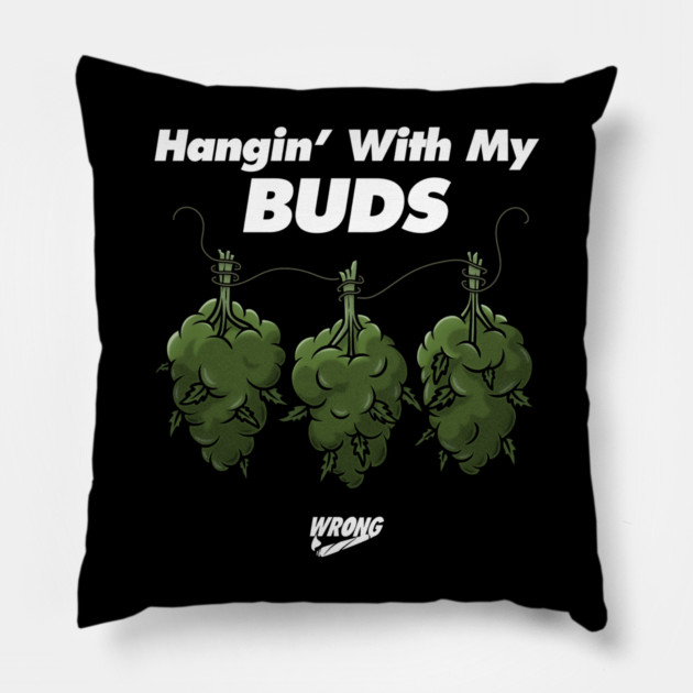My Buds Pillow by Wrongteeshirt
