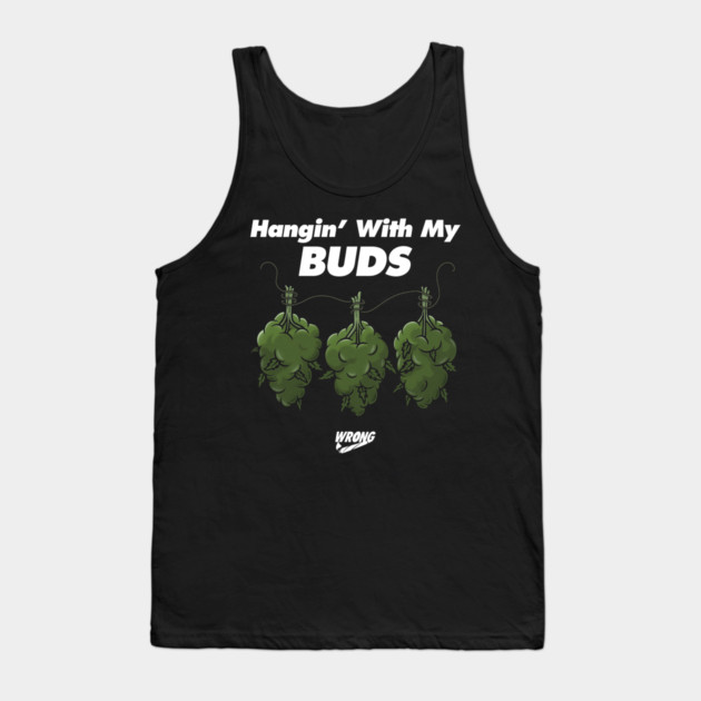 My Buds Tank Top by Wrongteeshirt