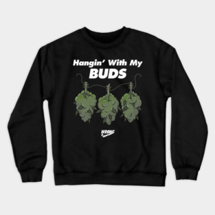 My Buds Crewneck Sweatshirt