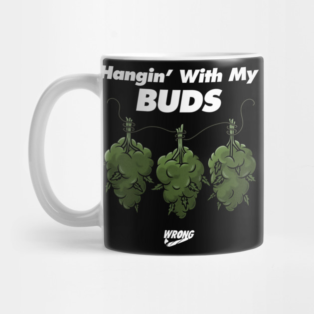 My Buds by Wrongteeshirt