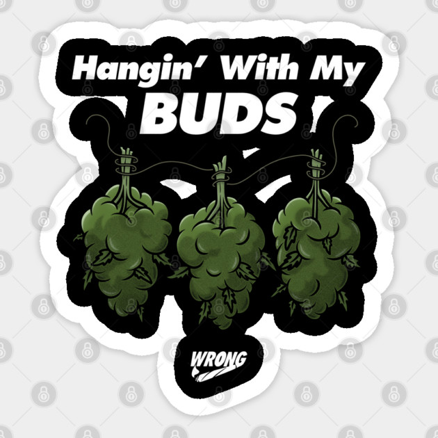My Buds Sticker by Wrong