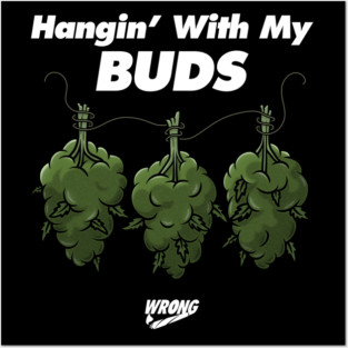 My Buds Posters and Art