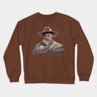 SNL: Walken is Colonel Angus Crewneck Sweatshirt