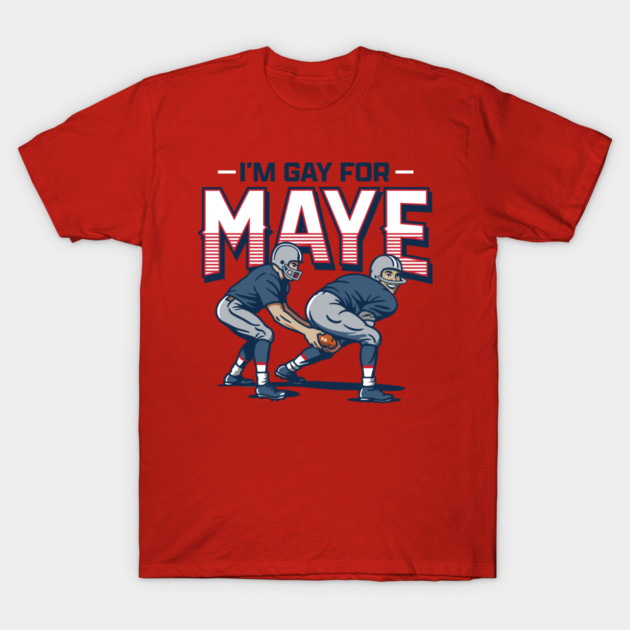 Gay For Maye T-Shirt by stayfrostybro