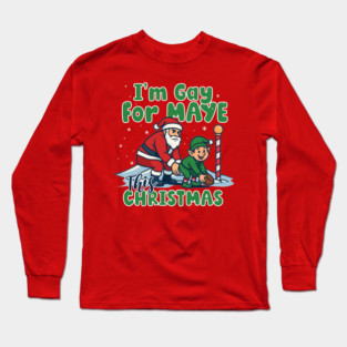 Gay For Maye Christmas Long Sleeve T-Shirt