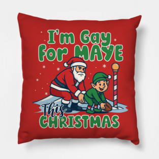 Gay For Maye Christmas Pillow