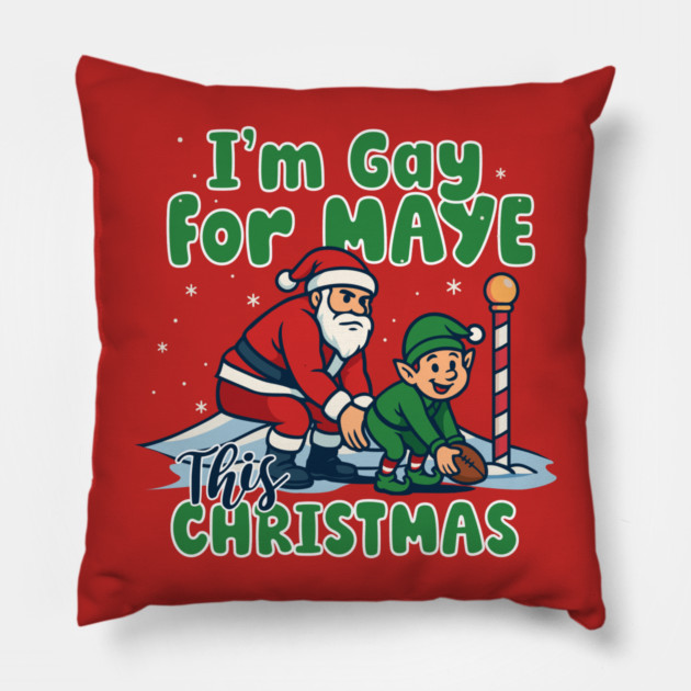 Gay For Maye Christmas Pillow by stayfrostybro