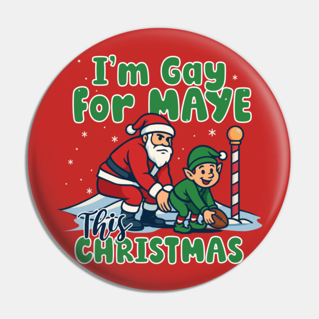 Gay For Maye Christmas Pin by stayfrostybro