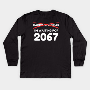 Waiting for 2067 New Year Countdown Kids Long Sleeve T-Shirt