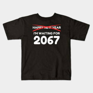 Waiting for 2067 New Year Countdown Kids T-Shirt