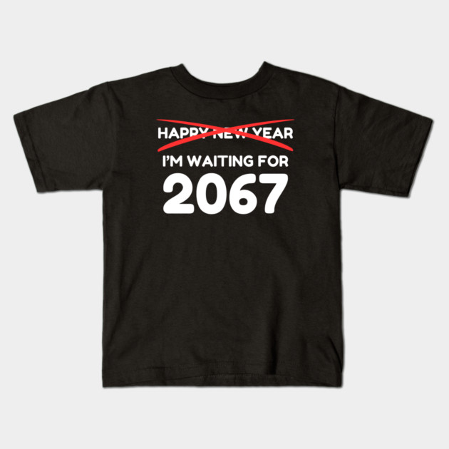 Waiting for 2067 New Year Countdown Kids T-Shirt by Creatifly Graphic Tees
