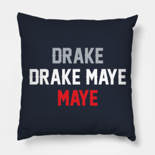 Drake Drake Maye Maye Pillow
