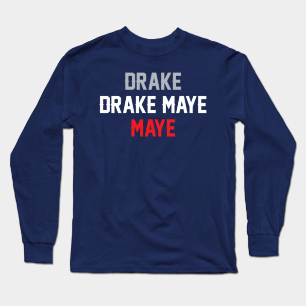 Drake Drake Maye Maye Long Sleeve T-Shirt by stayfrostybro