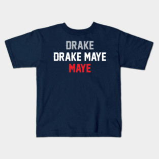 Drake Drake Maye Maye Kids T-Shirt