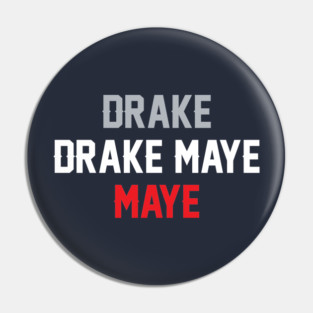 Drake Drake Maye Maye Pin