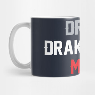 Drake Drake Maye Maye Mug
