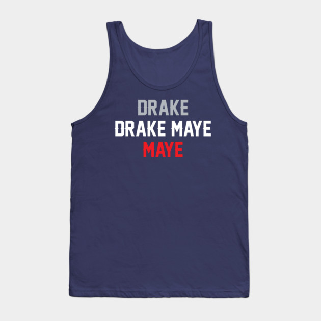 Drake Drake Maye Maye Tank Top by stayfrostybro