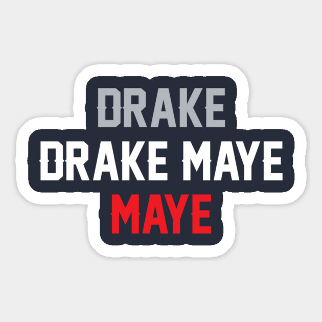 Drake Drake Maye Maye Magnet by stayfrostybro