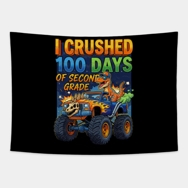 I Crushed 100 Days of Second Grade Dinosaur Tapestry by Db Printed