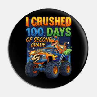 I Crushed 100 Days of Second Grade Dinosaur Pin