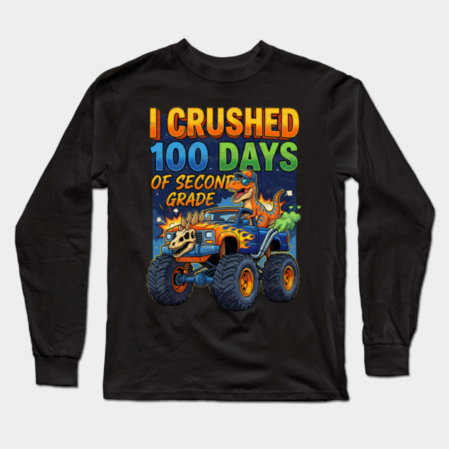 I Crushed 100 Days of Second Grade Dinosaur Long Sleeve T-Shirt by Db Printed