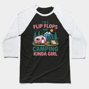 Flip Flops and Camping Kinda Girl – Cute Camper Art – Outdoor Adventure Theme for Women Baseball T-Shirt