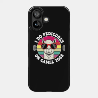 I Do Pedicures On Camel Toes Vintage Phone Case