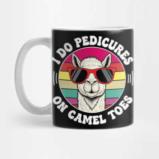 I Do Pedicures On Camel Toes Vintage Mug