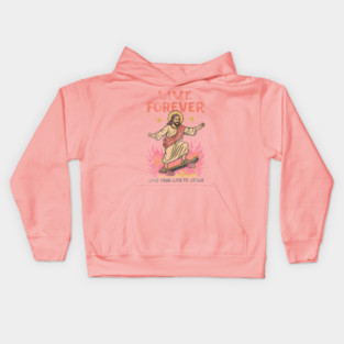 Live Forever Christian T-Shirt: vintage Jesus skateboard graphic, faith tee for believers, bold scripture vibe, gift-worthy Bible verse shirt Kids Hoodie