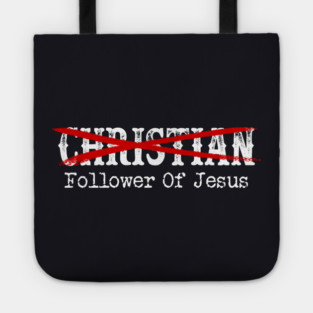 Follower Of Jesus Tote