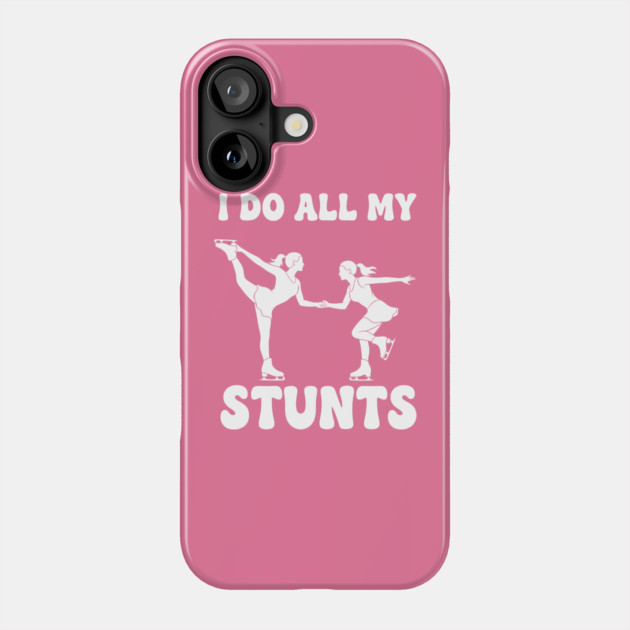 I Do All My Stunts Phone Case by enrynz