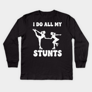 I Do All My Stunts Kids Long Sleeve T-Shirt