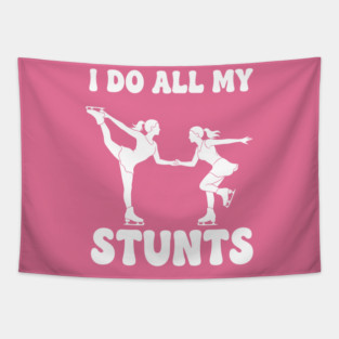 I Do All My Stunts Tapestry