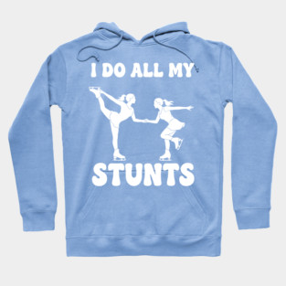I Do All My Stunts Hoodie