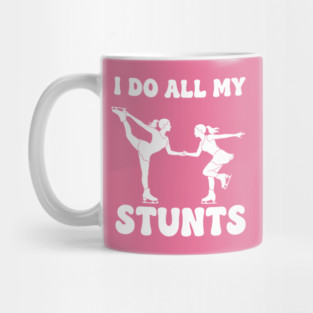 I Do All My Stunts Mug