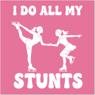 I Do All My Stunts Posters and Art