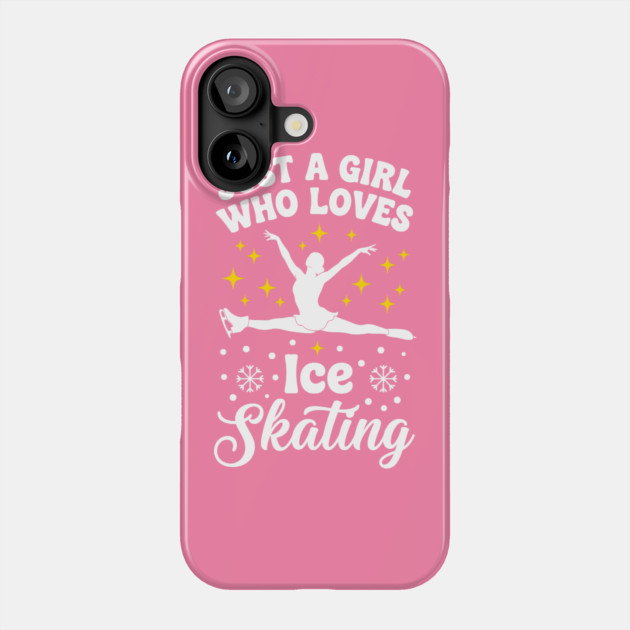 Just a Girl Who Loves Ice Skating Phone Case by enrynz