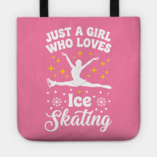 Just a Girl Who Loves Ice Skating Tote