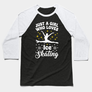 Just a Girl Who Loves Ice Skating Baseball T-Shirt