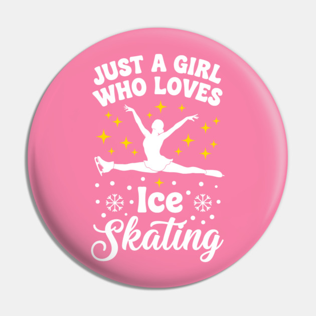 Just a Girl Who Loves Ice Skating Pin by enrynz
