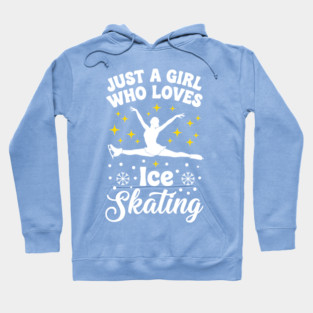 Just a Girl Who Loves Ice Skating Hoodie