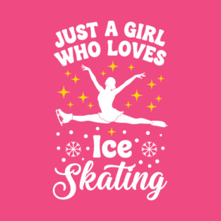 Just a Girl Who Loves Ice Skating T-Shirt