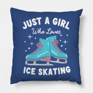 Just a Girl Who Loves Ice Skating Pillow