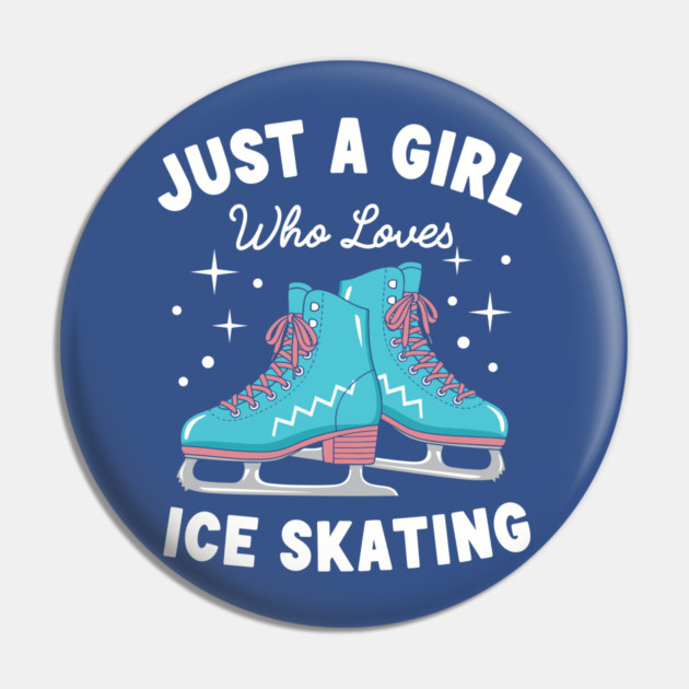 Just a Girl Who Loves Ice Skating Pin by enrynz
