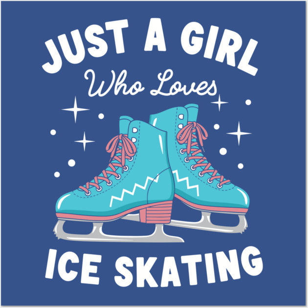Just a Girl Who Loves Ice Skating Wall Art by enrynz