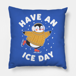 Have an Ice Day Pillow